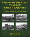 Wagons of the Final Years of British Railways.
